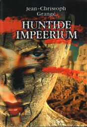 Huntide impeerium - Jean-Christoph Grangé Huntide impeerium - Jean-Christoph Grangé