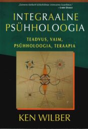Integraalne psühholoogia - Ken Wilber