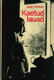 Kaetud lauad - Aino Pervik Kaetud lauad - Aino Pervik