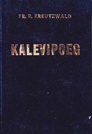 Kalevipoeg - Friedrich Reinhold Kreutzwald, (1992, sinised kaaned)