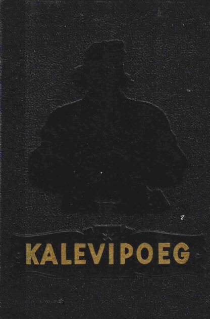 Kalevipoeg. Eesti rahva eepos - Friedrich Reinhold Kreutzwald, 1951
