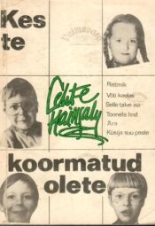 Kes te koormatud olete - Lehte Hainsalu Kes te koormatud olete - Lehte Hainsalu