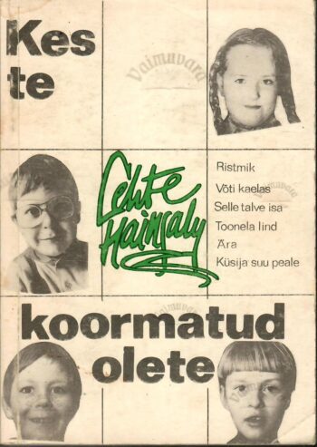 Kes te koormatud olete - Lehte Hainsalu Kes te koormatud olete - Lehte Hainsalu