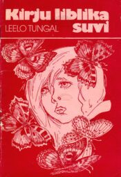 Kirju liblika suvi - Leelo Tungal