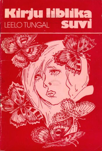 Kirju liblika suvi - Leelo Tungal Kirju liblika suvi - Leelo Tungal