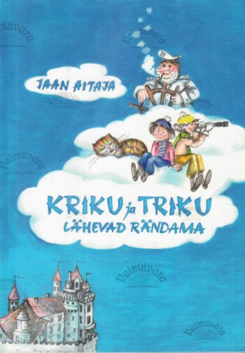 Kriku ja Triku lähevad rändama - Jaan Aitaja Kriku ja Triku lähevad rändama - Jaan Aitaja