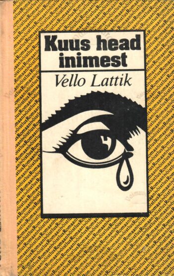 Kuus head inimest - Vello Lattik