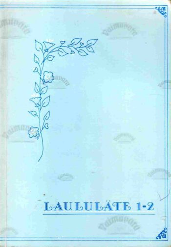 Laululäte 1-2. Vaimulikke laule lastele Laululäte 1-2. Vaimulikke laule lastele