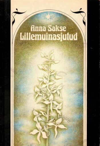 Lillemuinasjutud - Anna Sakse