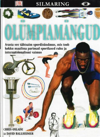 Olümpiamängud - David Ballheimer, Chris Oxlade Olümpiamängud - David Ballheimer, Chris Oxlade