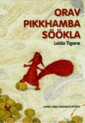Orav pikkhamba söökla - Leida Tigane Orav pikkhamba söökla - Leida Tigane