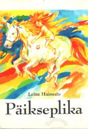 Päikseplika - Lehte Hainsalu Päikseplika - Lehte Hainsalu