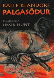 Palgasõdur. Üksik hunt - Kalle Klandorf