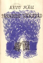 Paradiisi väravad - Arvo Mägi Paradiisi väravad - Arvo Mägi