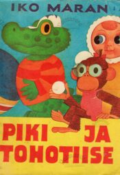 Piki ja Tohotiise - Iko Maran Piki ja Tohotiise - Iko Maran
