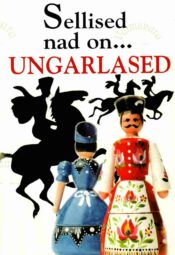 Sellised nad on... ungarlased - Mátyás Sárközi ja Miklos Vamos Sellised nad on... ungarlased - Mátyás Sárközi ja Miklos Vamos