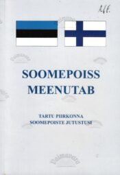 Soomepoiss meenutab. Tartu piirkonna soomepoiste jutustusi