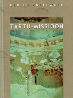 Tartu-missioon – Ulrich Knellwolf