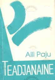 Teadjanaine - Aili Paju, 1994 Teadjanaine - Aili Paju, 1994