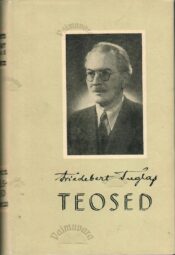 Teosed. Mälestused - Friedebert Tuglas