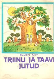 Triinu ja Taavi jutud - Ellen Niit Triinu ja Taavi jutud - Ellen Niit