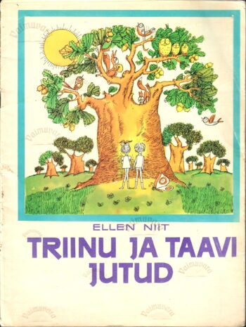 Triinu ja Taavi jutud - Ellen Niit