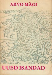 Uued isandad. Karvikute kroonikat II - Arvo Mägi Uued isandad. Karvikute kroonikat II - Arvo Mägi