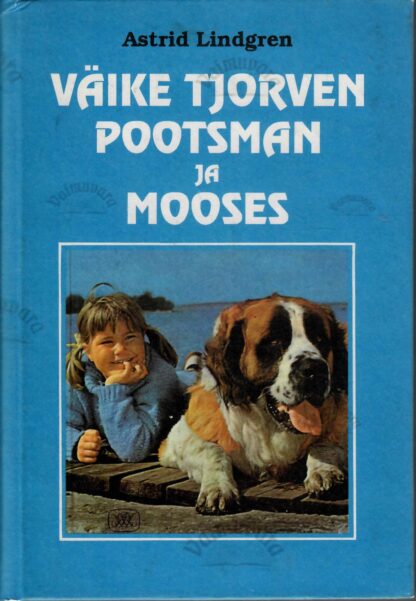 Väike Tjorven Pootsman ja Mooses - Astrid Lindgren