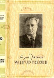 Valitud teosed. Muinasjutud - August Jakobson