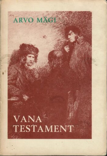 Vana Testament. Kaksteistkümmend sündinud lugu - Arvo Mägi Vana Testament. Kaksteistkümmend sündinud lugu - Arvo Mägi
