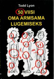 50 viisi oma armsama lugemiseks - Todd Lyon 50 viisi oma armsama lugemiseks - Todd Lyon