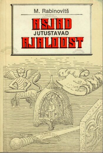 Asjad jutustavad ajaloost - Mihhail Rabinovitš