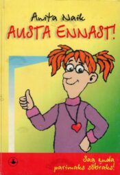 Austa ennast! Saa enda parimaks sõbraks! - Anita Naik Austa ennast! Saa enda parimaks sõbraks! - Anita Naik