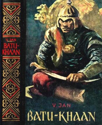 Batu-khaan - Vassili Jan, 1959 Batu-khaan - Vassili Jan, 1959