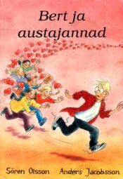 Bert ja austajannad - Anders Jacobsson ja Sören Olsson Bert ja austajannad - Anders Jacobsson ja Sören Olsson