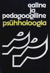 Ealine ja pedagoogiline psühholoogia Ealine ja pedagoogiline psühholoogia