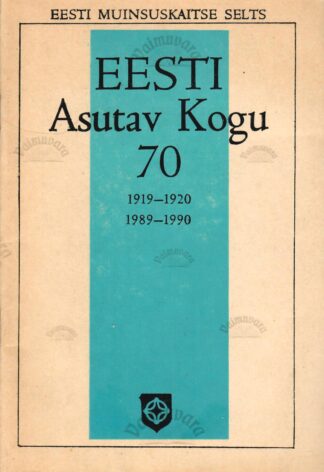 Eesti Asutav Kogu 70. 1919-1920. 1989-1990. Dokumente ja materjale