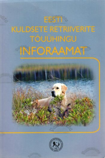 Eesti Kuldsete Retriiverite Tõuühingu inforaamat Eesti Kuldsete Retriiverite Tõuühingu inforaamat