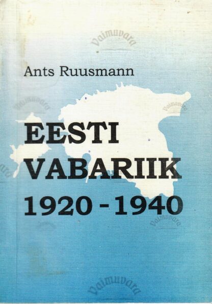 Eesti Vabariik 1920-1940 - Ants Ruusmann