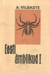 Eesti ämblikud I - Asta Vilbaste Eesti ämblikud I - Asta Vilbaste