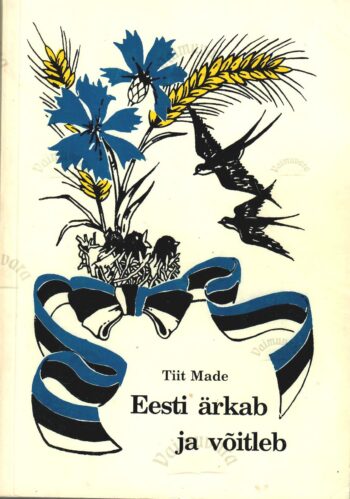 Eesti ärkab ja võitleb- Tiit Made Eesti ärkab ja võitleb- Tiit Made