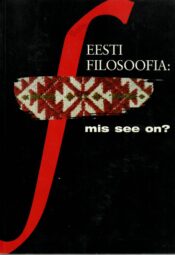 Eesti filosoofia. Mis see on?
