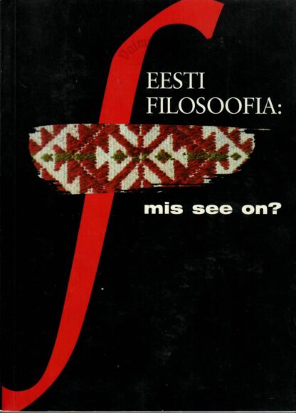 Eesti filosoofia. Mis see on?