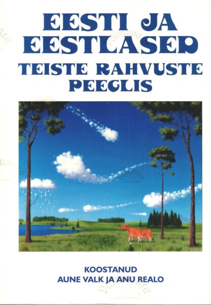 Eesti ja eestlased teiste rahvuste peeglis.