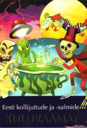 Eesti kollijuttude ja -salmide kuldraamat Eesti kollijuttude ja -salmide kuldraamat