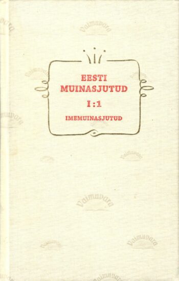 Eesti muinasjutud I:1. Imemuinasjutud