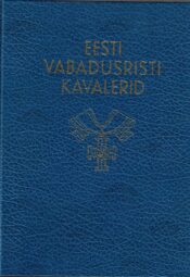 Eesti vabadusristi kavalerid Eesti vabadusristi kavalerid