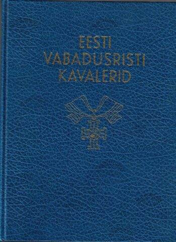 Eesti vabadusristi kavalerid Eesti vabadusristi kavalerid