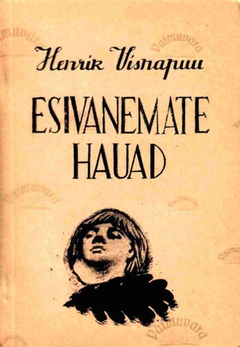 Esivanemate hauad. XII kogu luuletusi - Henrik Visnapuu