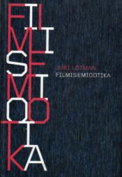 Filmisemiootika - Juri Lotman Filmisemiootika - Juri Lotman
